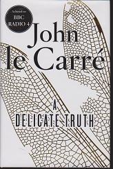 A Delicate Truth by John le Carre
